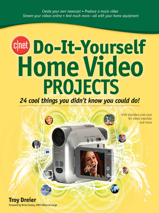 Title details for CNET Do-It-Yourself Home Video Projects by Troy Dreier - Wait list